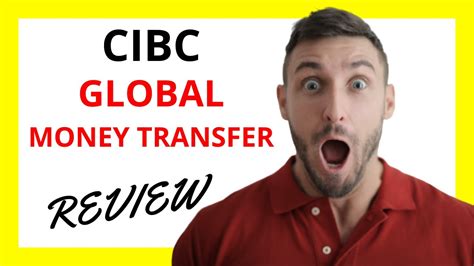 cibc global money transfer review.